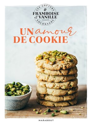 cover image of Les goûters de Framboise & Vanille--Un amour de cookie